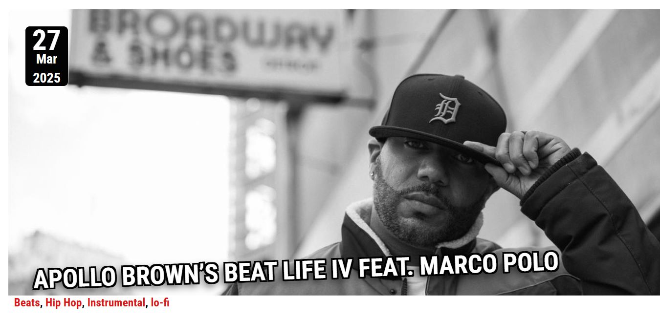 Apollo Brown's beat life IV feat. Marco Polo